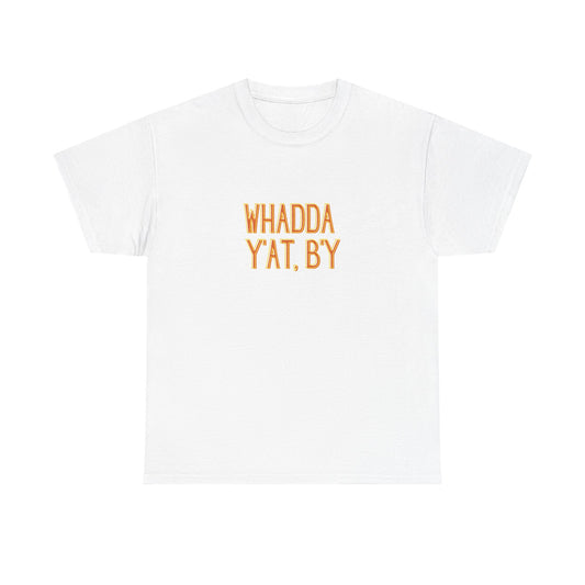 Whadda Y'at, B'y Unisex Heavy Cotton Tee, Fun Graphic Tee, Casual Wear