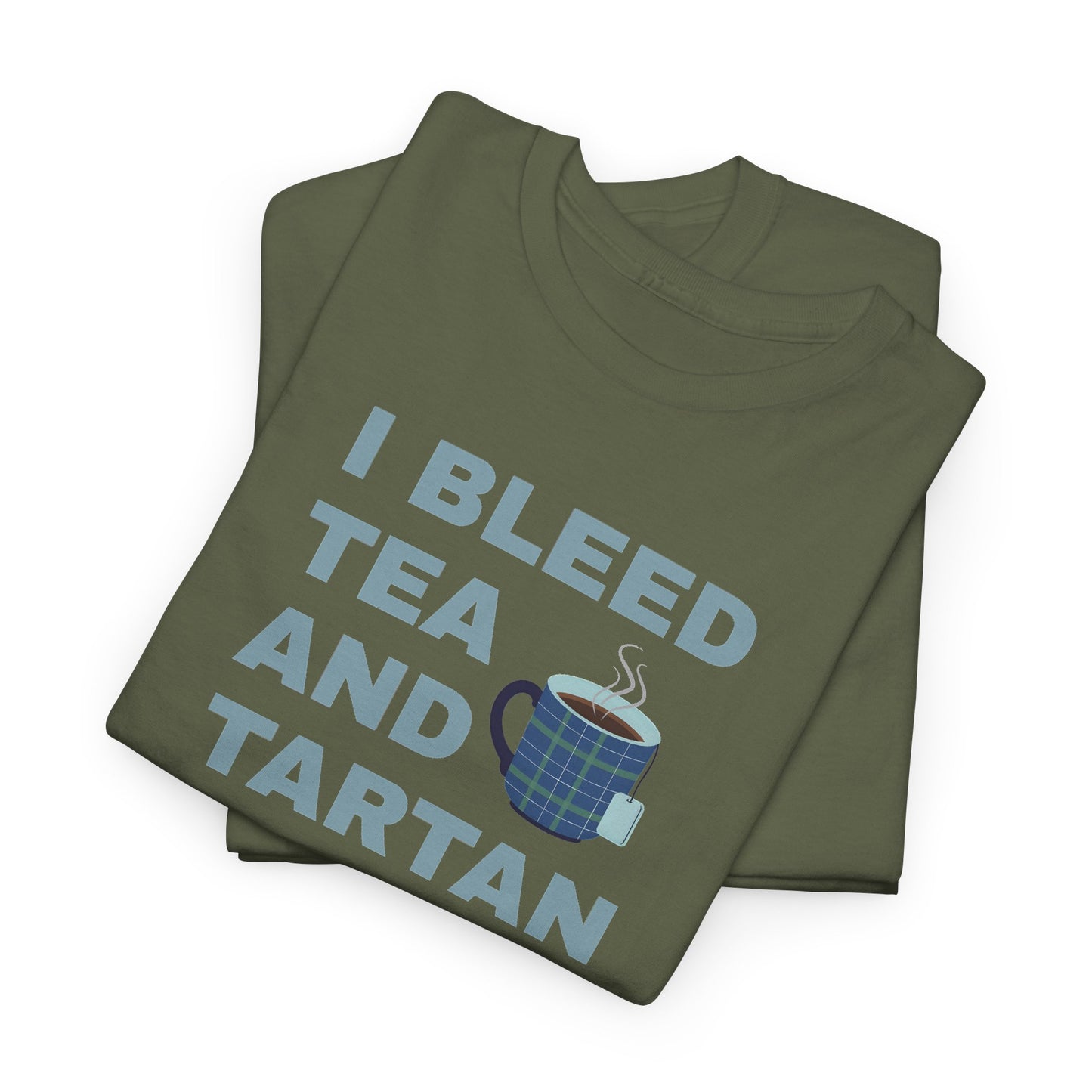 I Bleed Tea and Tartan - Tea Lover's Unisex Heavy Cotton Tee