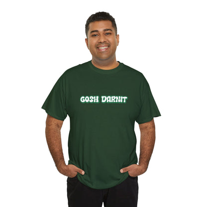 Gosh Darn It Tee, Funny Unisex Cotton Tee -  Gift for Him/Her, Humor Shirt