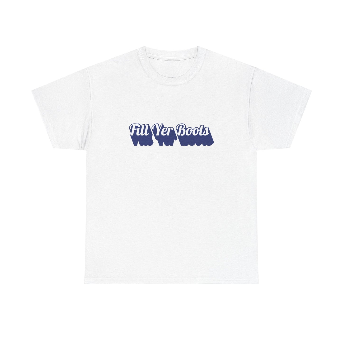 Unisex Heavy Cotton Tee- 'Fill Yer Boots' Graphic Tee, Perfect for Everyday Wear