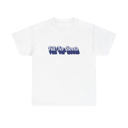 Unisex Heavy Cotton Tee- 'Fill Yer Boots' Graphic Tee, Perfect for Everyday Wear