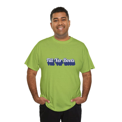 Unisex Heavy Cotton Tee- 'Fill Yer Boots' Graphic Tee, Perfect for Everyday Wear