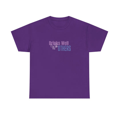 Drinks Well Unisex Heavy Cotton Tee - Party Tee - Gifts For Her