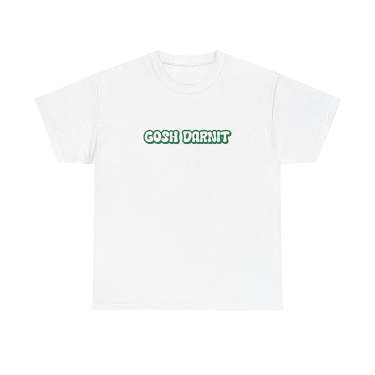 Gosh Darn It Tee, Funny Unisex Cotton Tee -  Gift for Him/Her, Humor Shirt