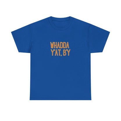 Whadda Y'at, B'y Unisex Heavy Cotton Tee, Fun Graphic Tee, Casual Wear