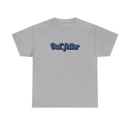 Oul' Feller Tee - Unisex Heavy Cotton Tee - Chill Vibes T-shirt
