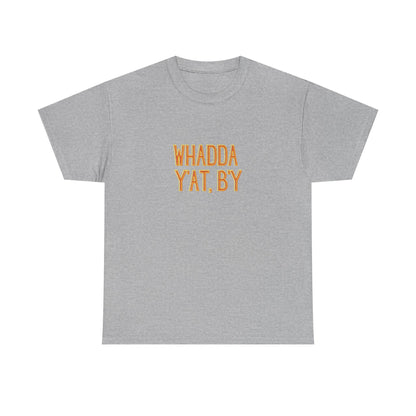 Whadda Y'at, B'y Unisex Heavy Cotton Tee, Fun Graphic Tee, Casual Wear