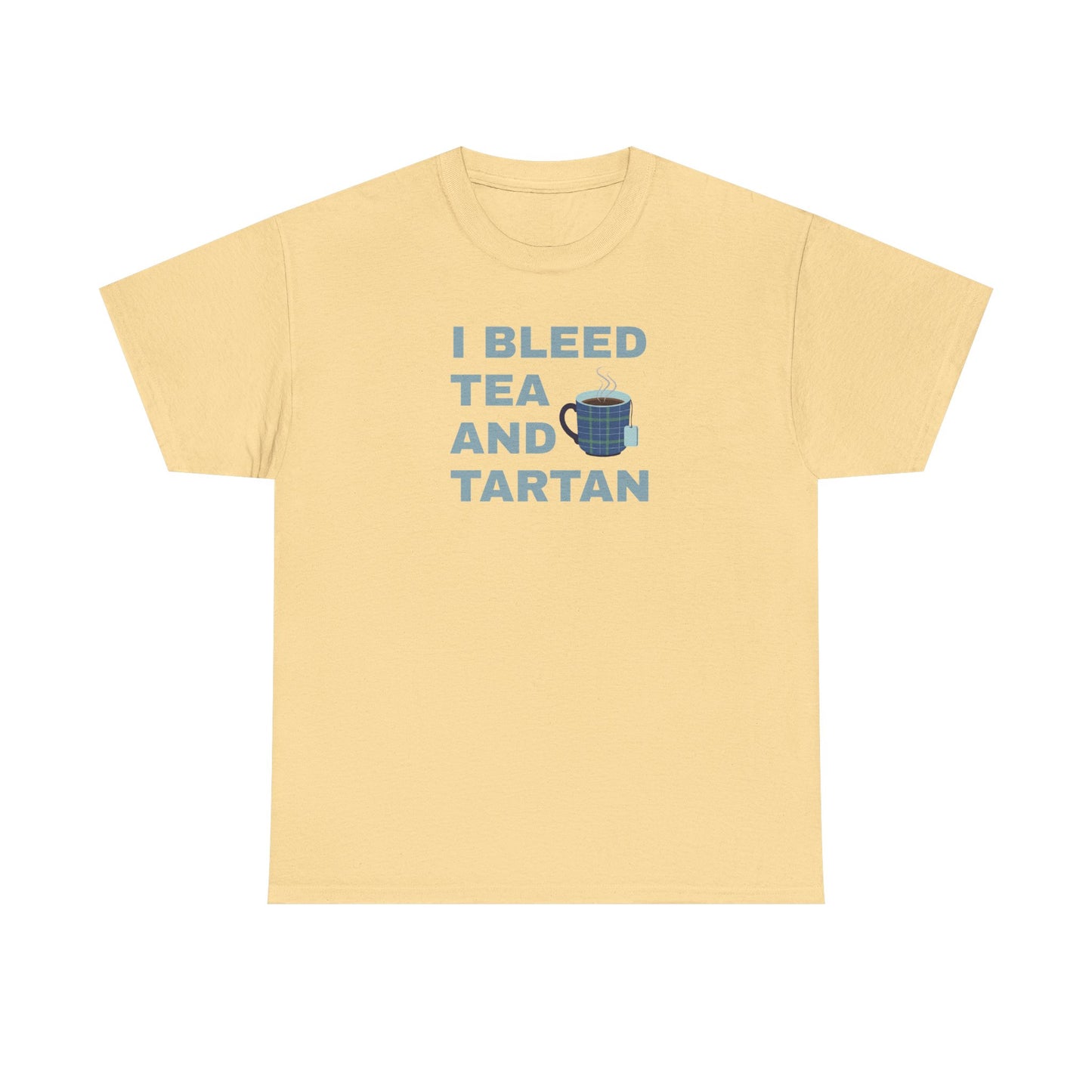 I Bleed Tea and Tartan - Tea Lover's Unisex Heavy Cotton Tee