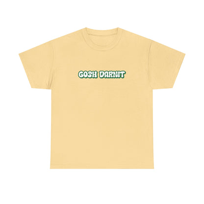 Gosh Darn It Tee, Funny Unisex Cotton Tee -  Gift for Him/Her, Humor Shirt