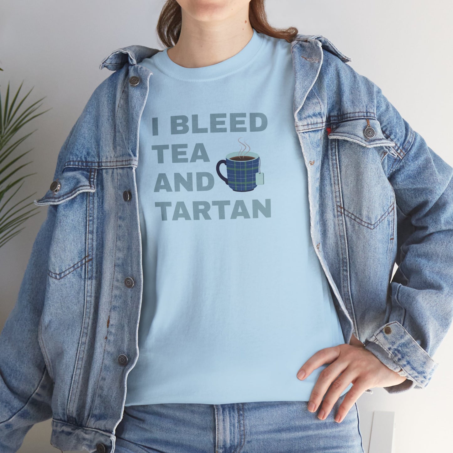 I Bleed Tea and Tartan - Tea Lover's Unisex Heavy Cotton Tee