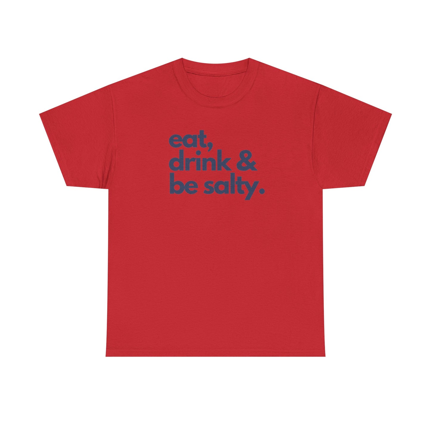 Unisex Heavy Cotton Tee - Eat, Drink & Be Salty Shirt - Perfect for Beach Days