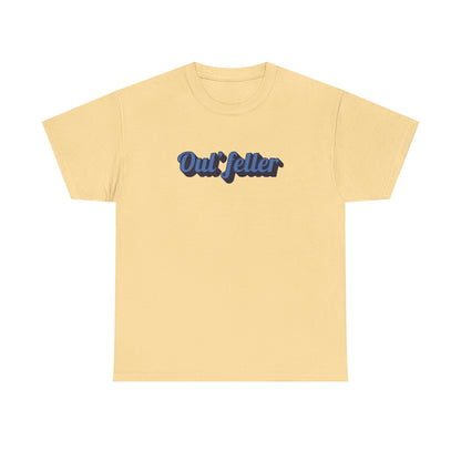 Oul' Feller Tee - Unisex Heavy Cotton Tee - Chill Vibes T-shirt