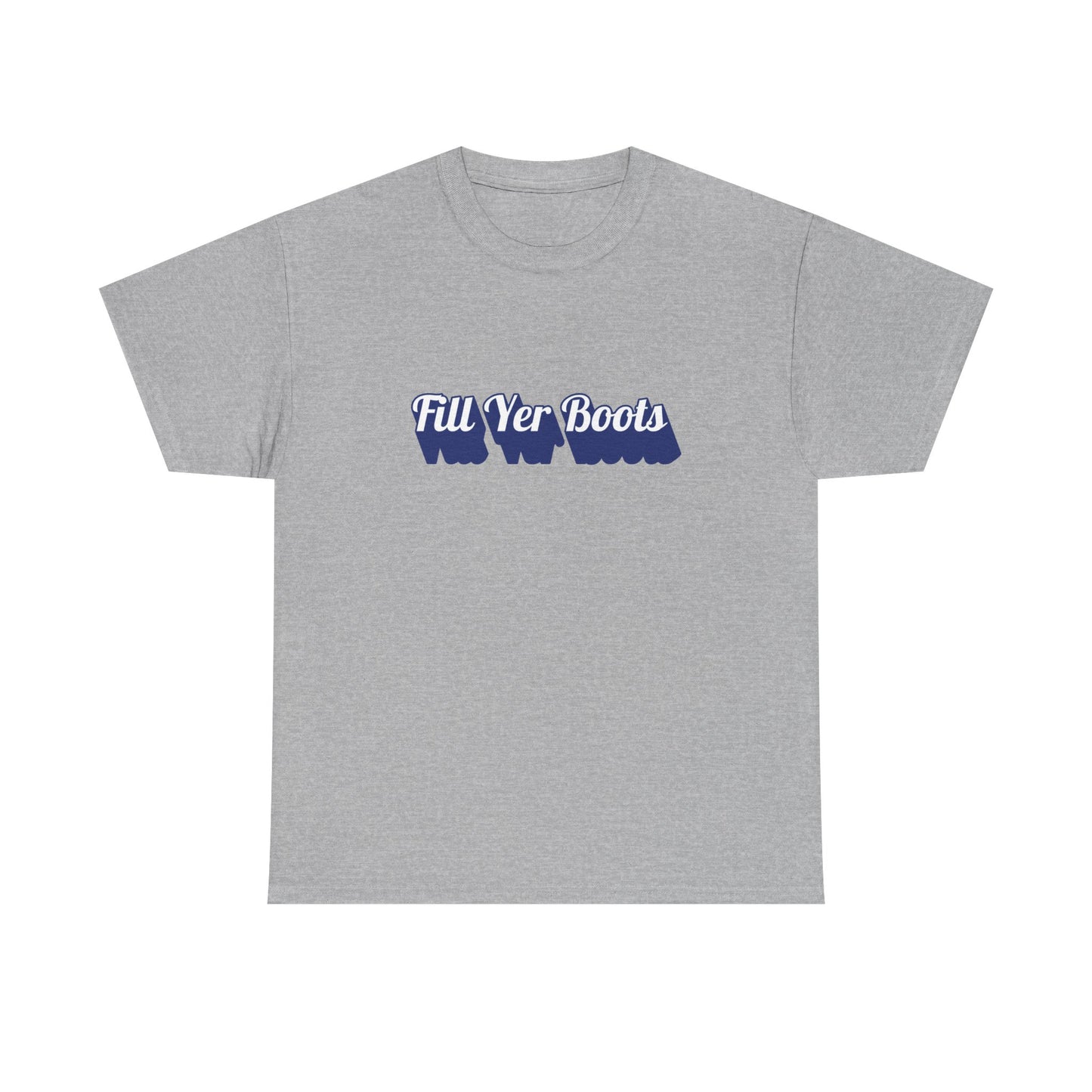 Unisex Heavy Cotton Tee- 'Fill Yer Boots' Graphic Tee, Perfect for Everyday Wear
