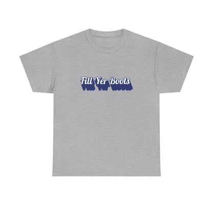 Unisex Heavy Cotton Tee- 'Fill Yer Boots' Graphic Tee, Perfect for Everyday Wear