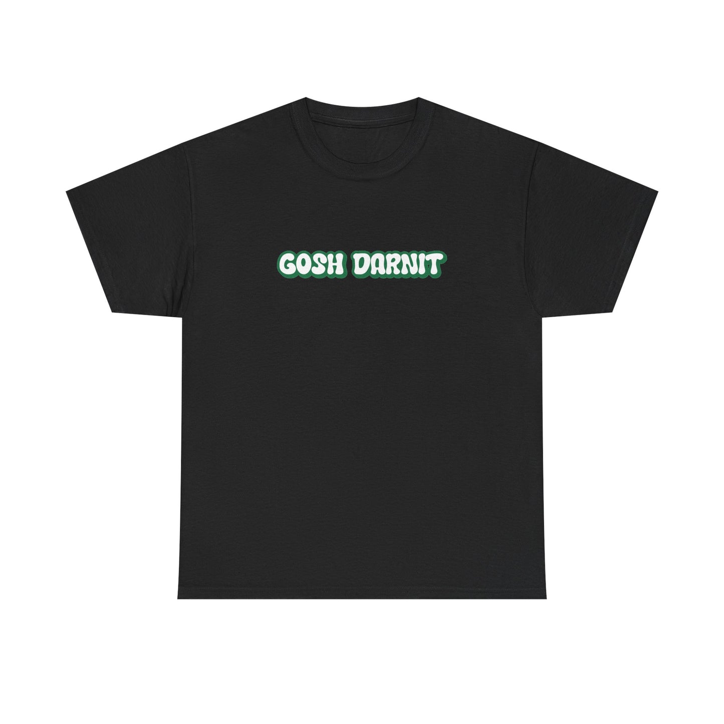 Gosh Darn It Tee, Funny Unisex Cotton Tee -  Gift for Him/Her, Humor Shirt