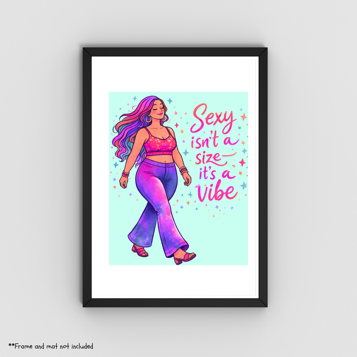 Sexy Isn't a Size, It's a Vibe – Body Positive Art Print – 8" x 10"
