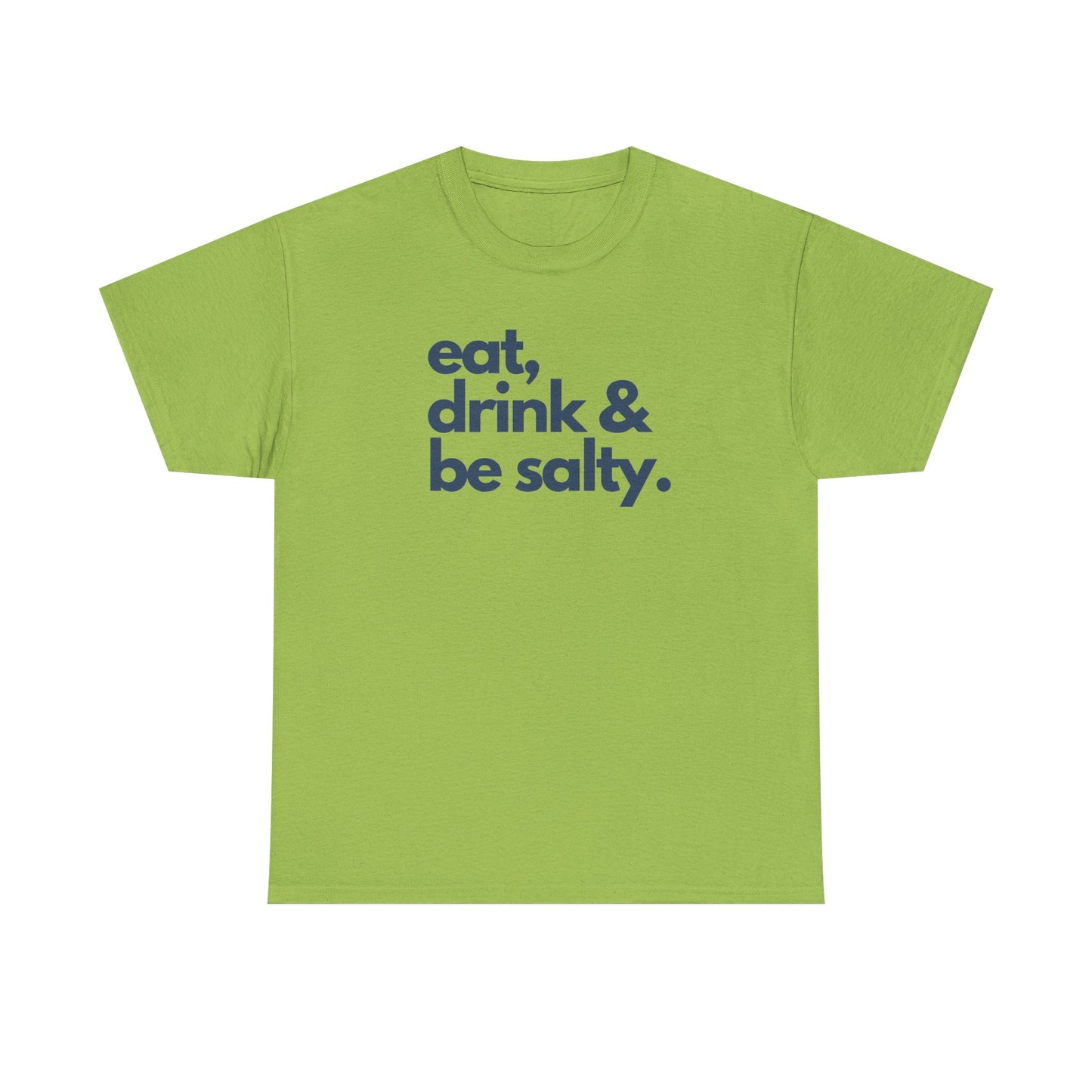 Unisex Heavy Cotton Tee - Eat, Drink & Be Salty Shirt - Perfect for Beach Days
