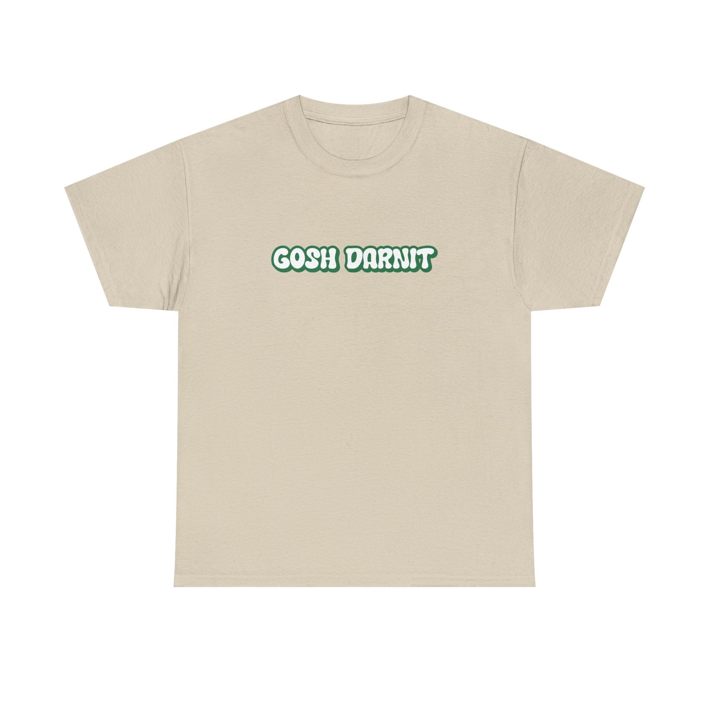 Gosh Darn It Tee, Funny Unisex Cotton Tee -  Gift for Him/Her, Humor Shirt