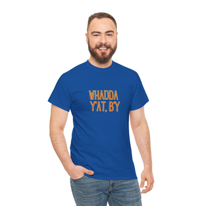 Whadda Y'at, B'y Unisex Heavy Cotton Tee, Fun Graphic Tee, Casual Wear