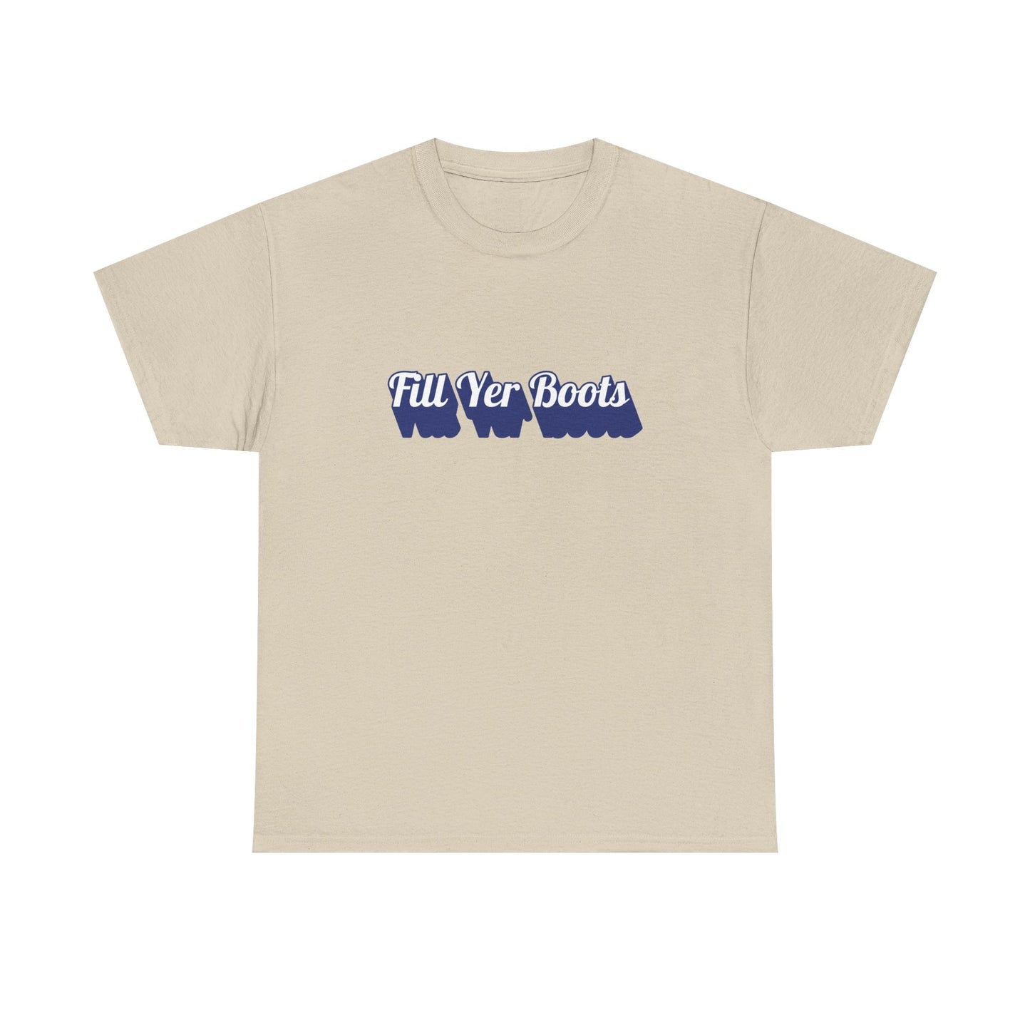 Unisex Heavy Cotton Tee- 'Fill Yer Boots' Graphic Tee, Perfect for Everyday Wear