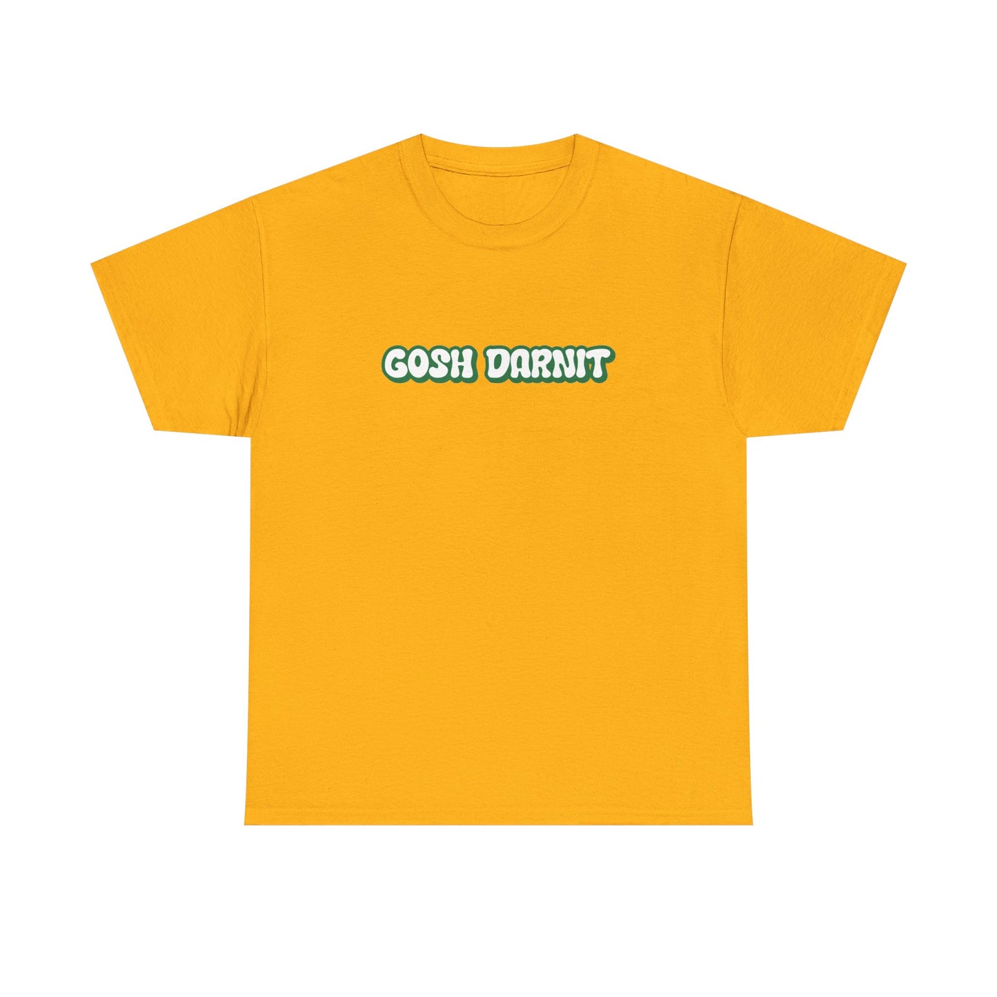 Gosh Darn It Tee, Funny Unisex Cotton Tee -  Gift for Him/Her, Humor Shirt