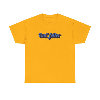 Oul' Feller Tee - Unisex Heavy Cotton Tee - Chill Vibes T-shirt