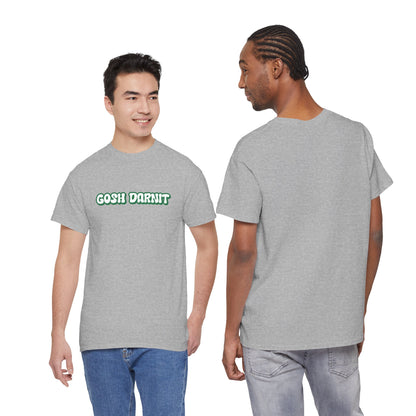 Gosh Darn It Tee, Funny Unisex Cotton Tee -  Gift for Him/Her, Humor Shirt