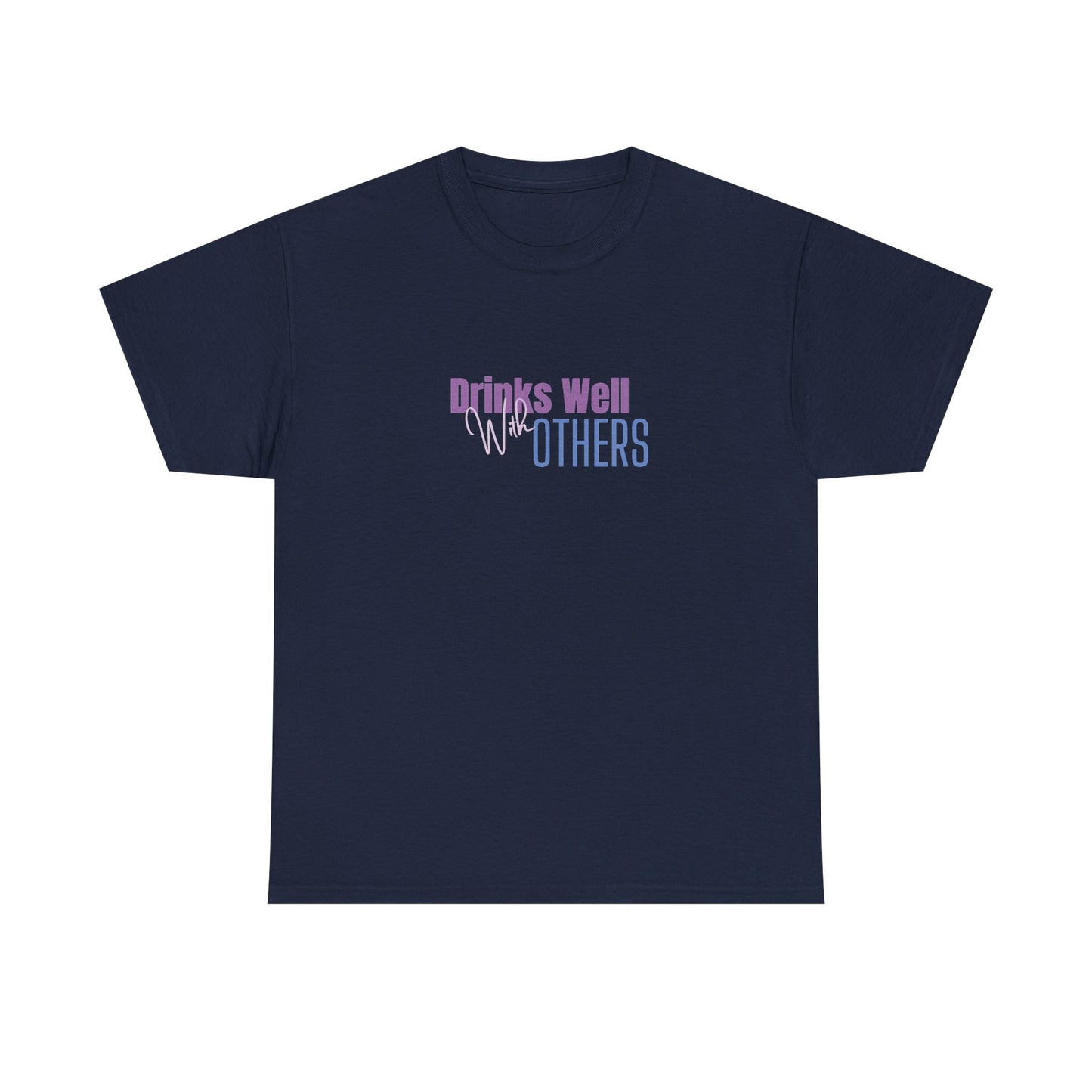 Drinks Well Unisex Heavy Cotton Tee - Party Tee - Gifts For Her
