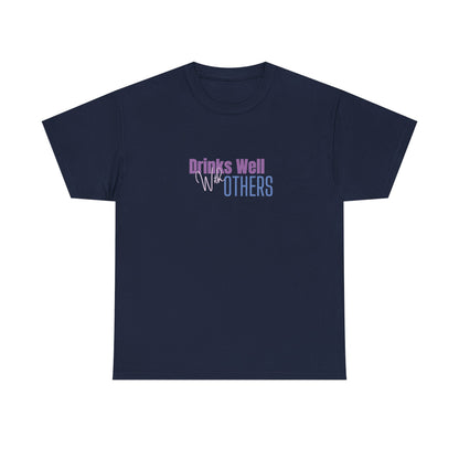 Drinks Well Unisex Heavy Cotton Tee - Party Tee - Gifts For Her