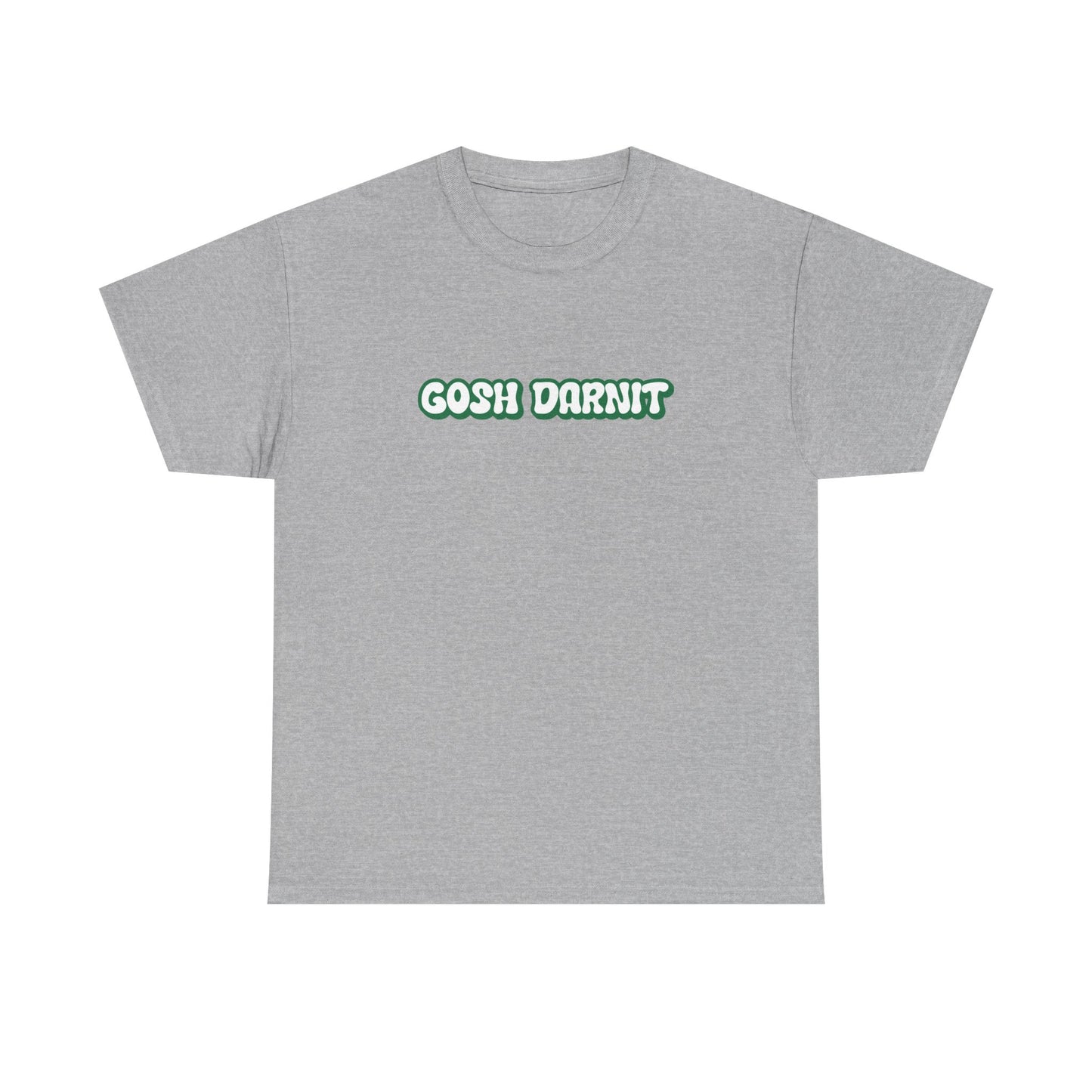 Gosh Darn It Tee, Funny Unisex Cotton Tee -  Gift for Him/Her, Humor Shirt