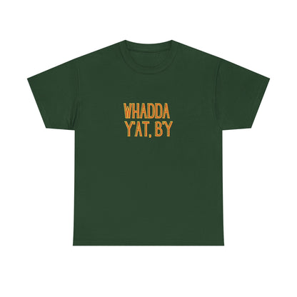 Whadda Y'at, B'y Unisex Heavy Cotton Tee, Fun Graphic Tee, Casual Wear