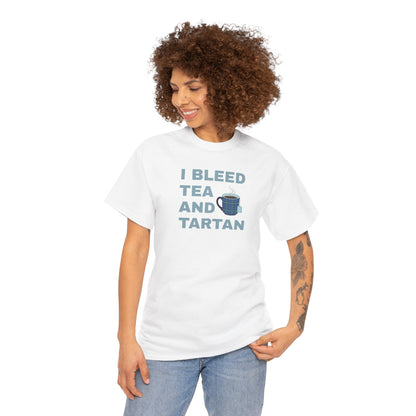 I Bleed Tea and Tartan - Tea Lover's Unisex Heavy Cotton Tee