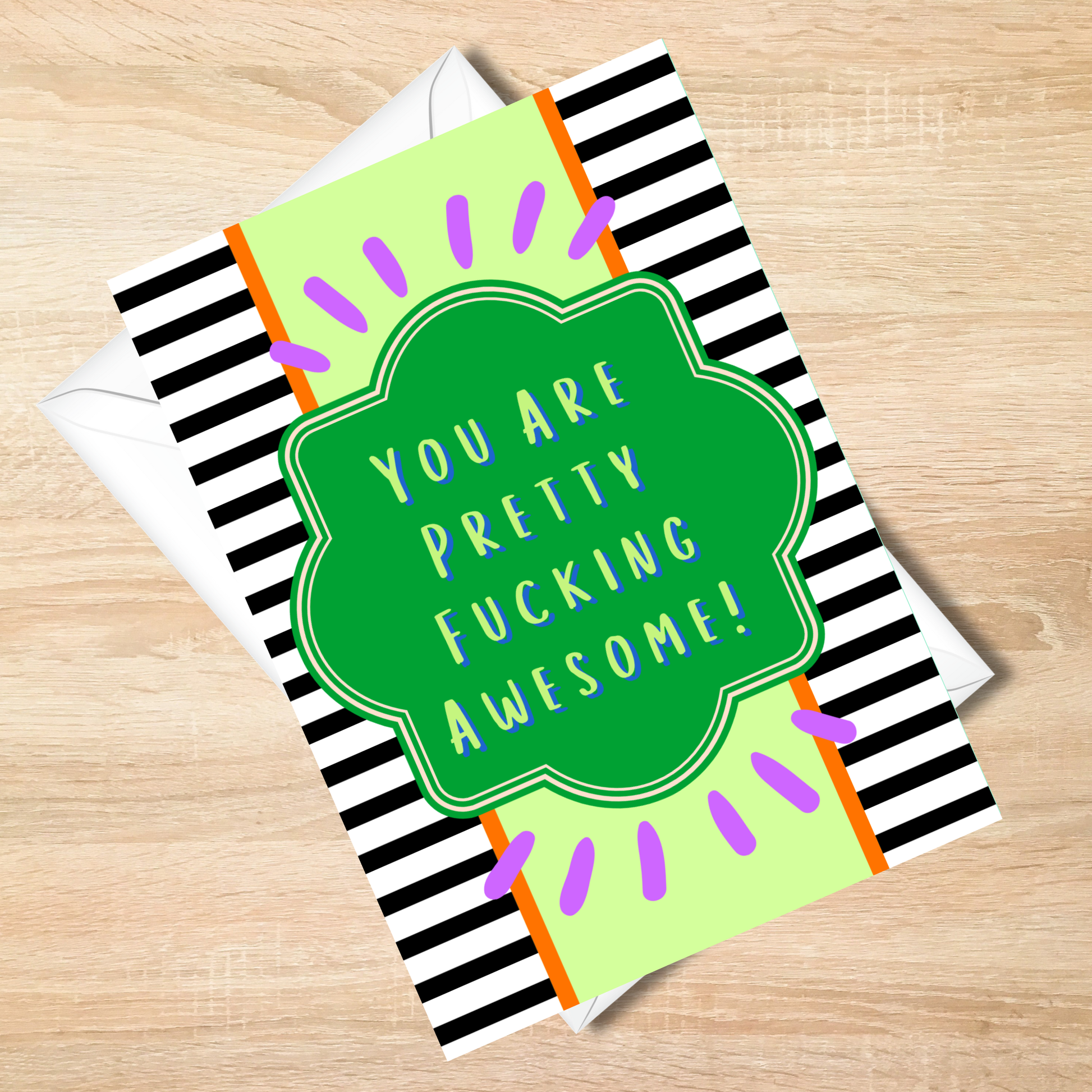 You Are Pretty Fucking Awesome - 5x7 Funny Card