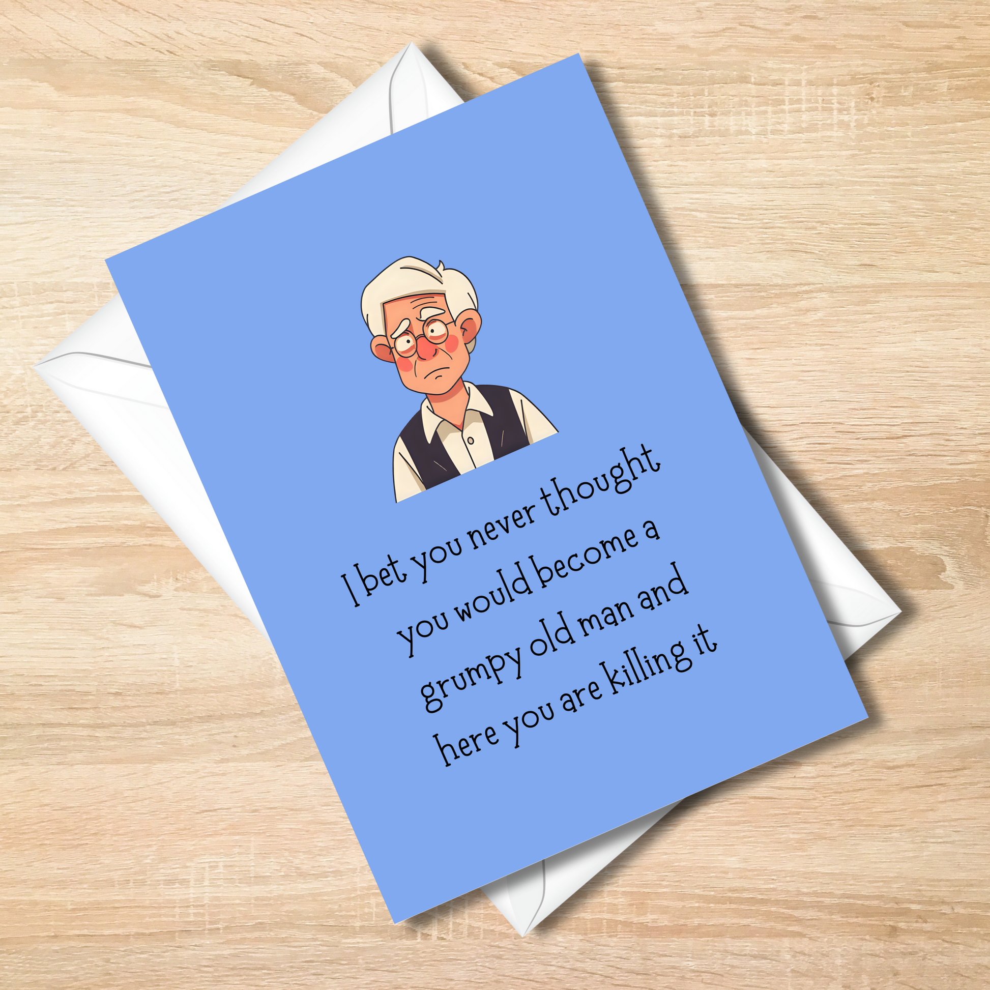 Funny Grumpy Old Man Birthday Card - Bold Cheeky 5x7 Greeting Card