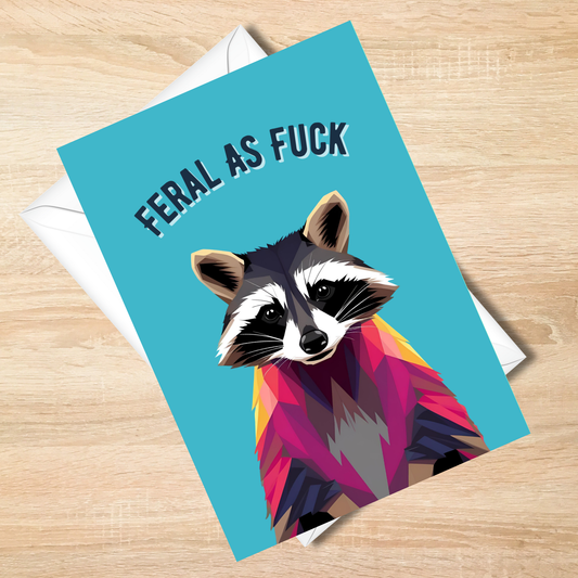Feral As Fuck  Card - 5x7 Sarcastic Card