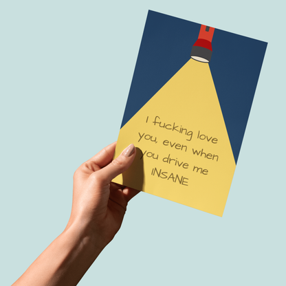 Bold -I Fucking Love You Even When You Drive Me Insane Romantic Card