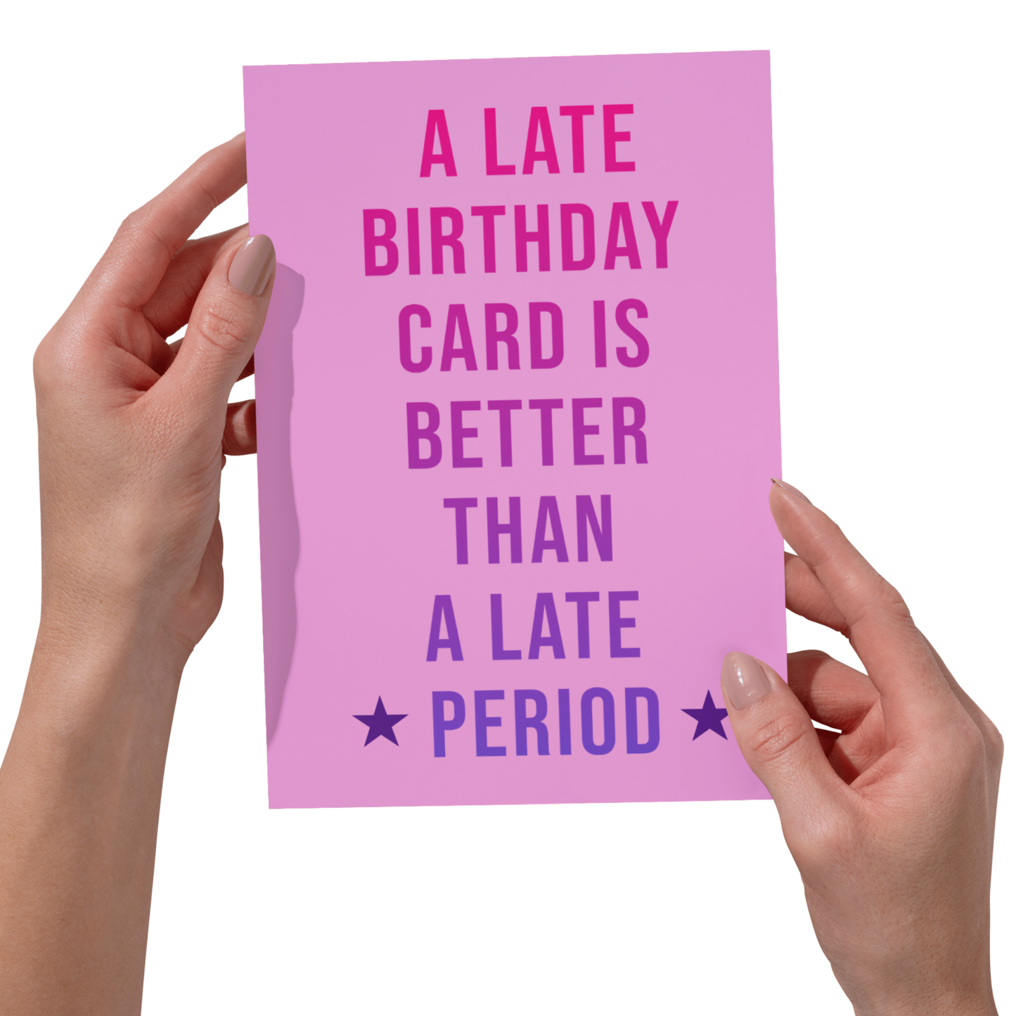 Late Period Funny Belated Birthday Card - 5x7