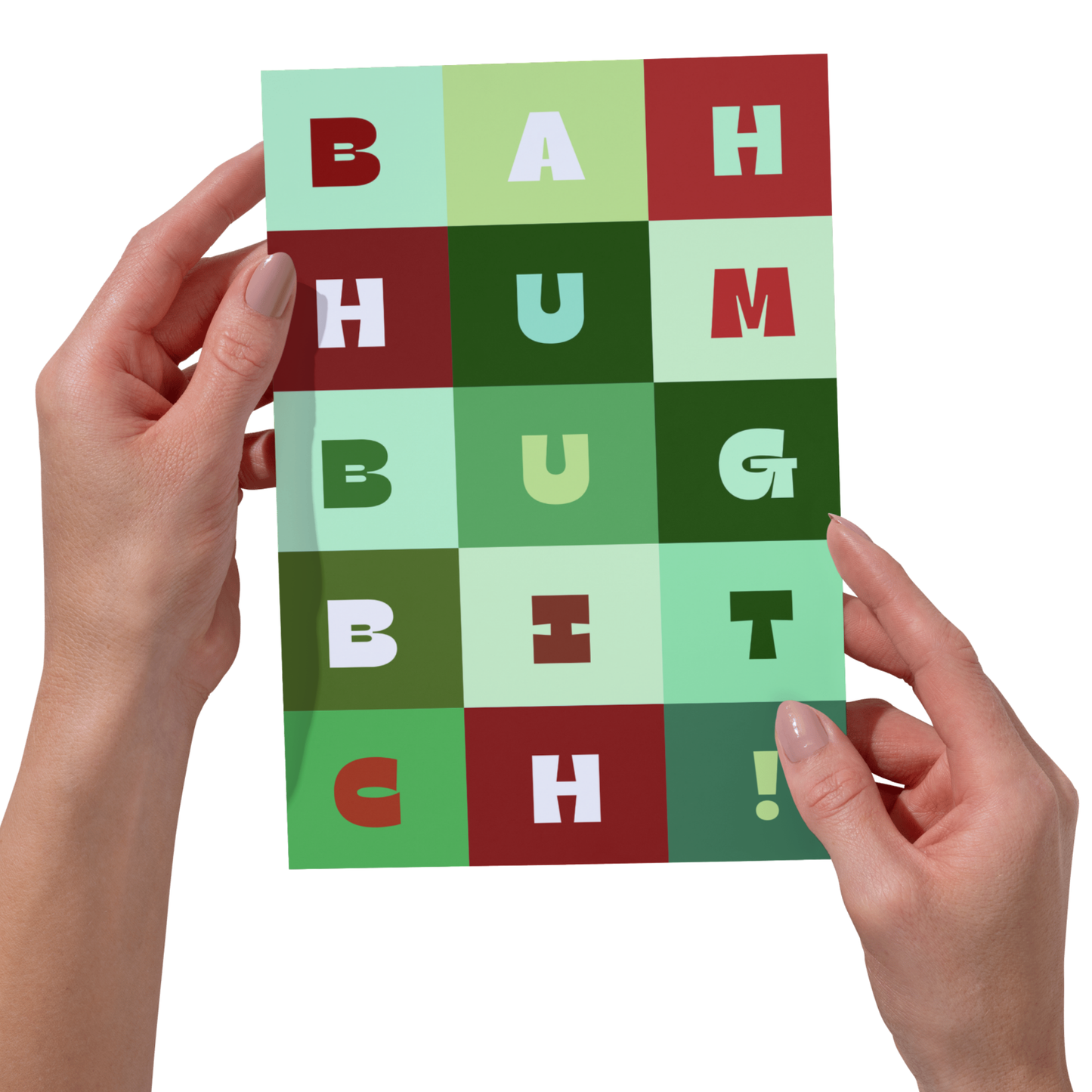 Bold -Bah Humbug Bitch Funny Christmas Card - Sarcastic Holiday Card 5x7