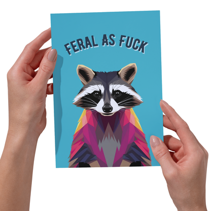 Feral As Fuck  Card - 5x7 Sarcastic Card