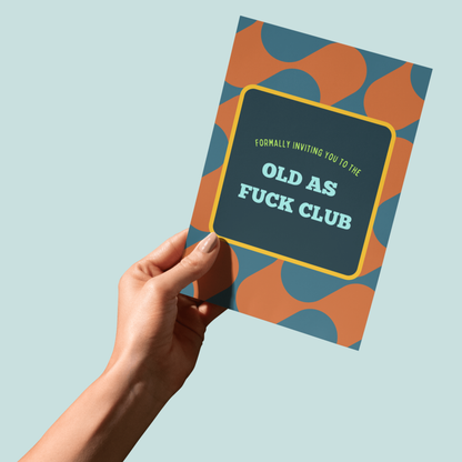 Funny -Old As Fuck Club Birthday Card - Bold Cheeky 5x7 Greeting Card