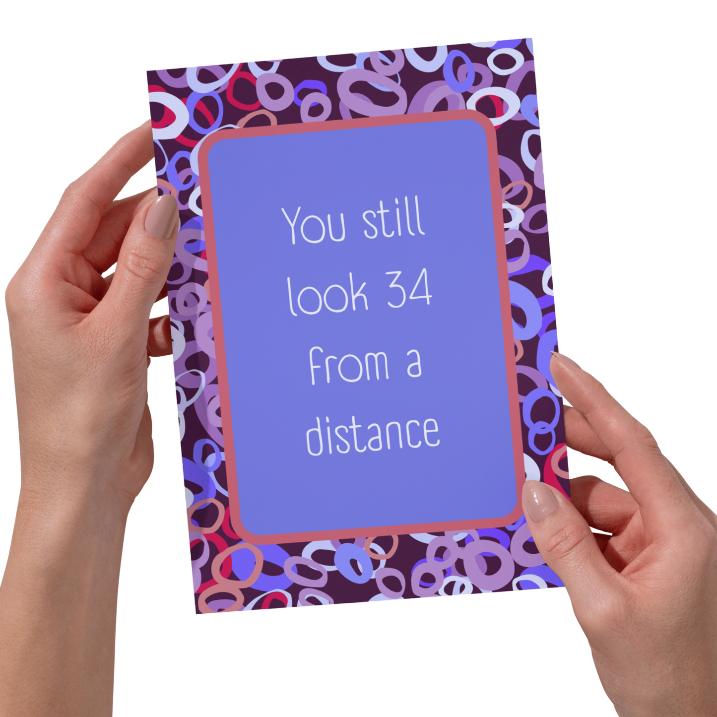 Bold -You Still Look 34 From a Distance Funny Birthday Card - Cheeky 5x7 Card