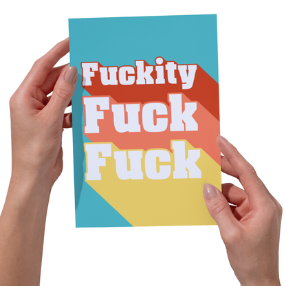 Vivid & Bold -Fuckity Fuck Fuck Funny Card - Cheeky 5x7 Greeting Card