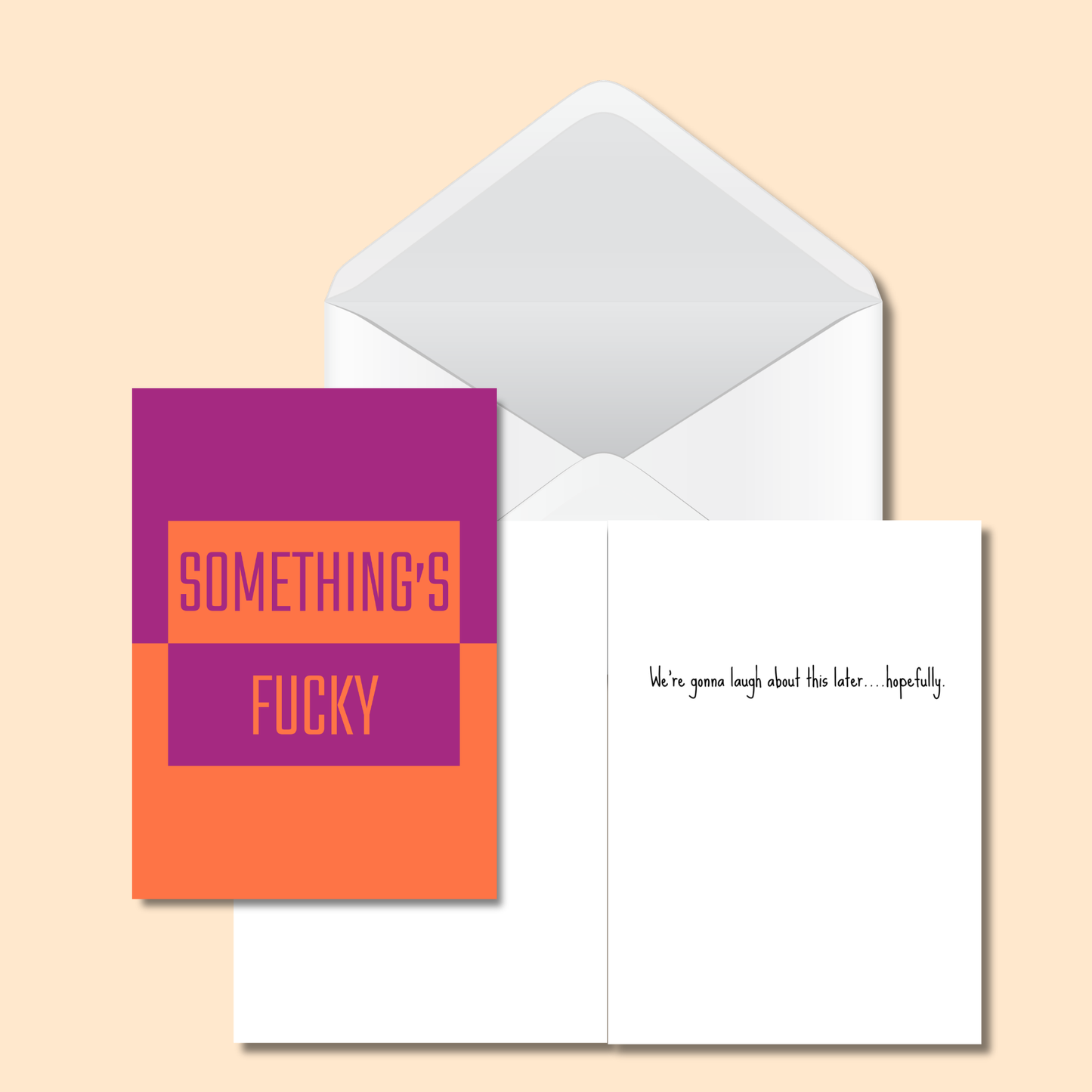 Something's Fucky Card - Funny Sarcastic 5x7 Card