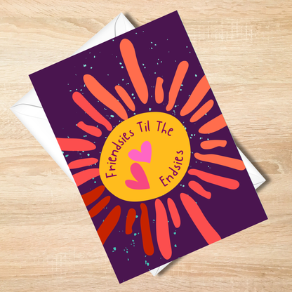 Friendsies Til The Endsies - 5x7 Funny Card