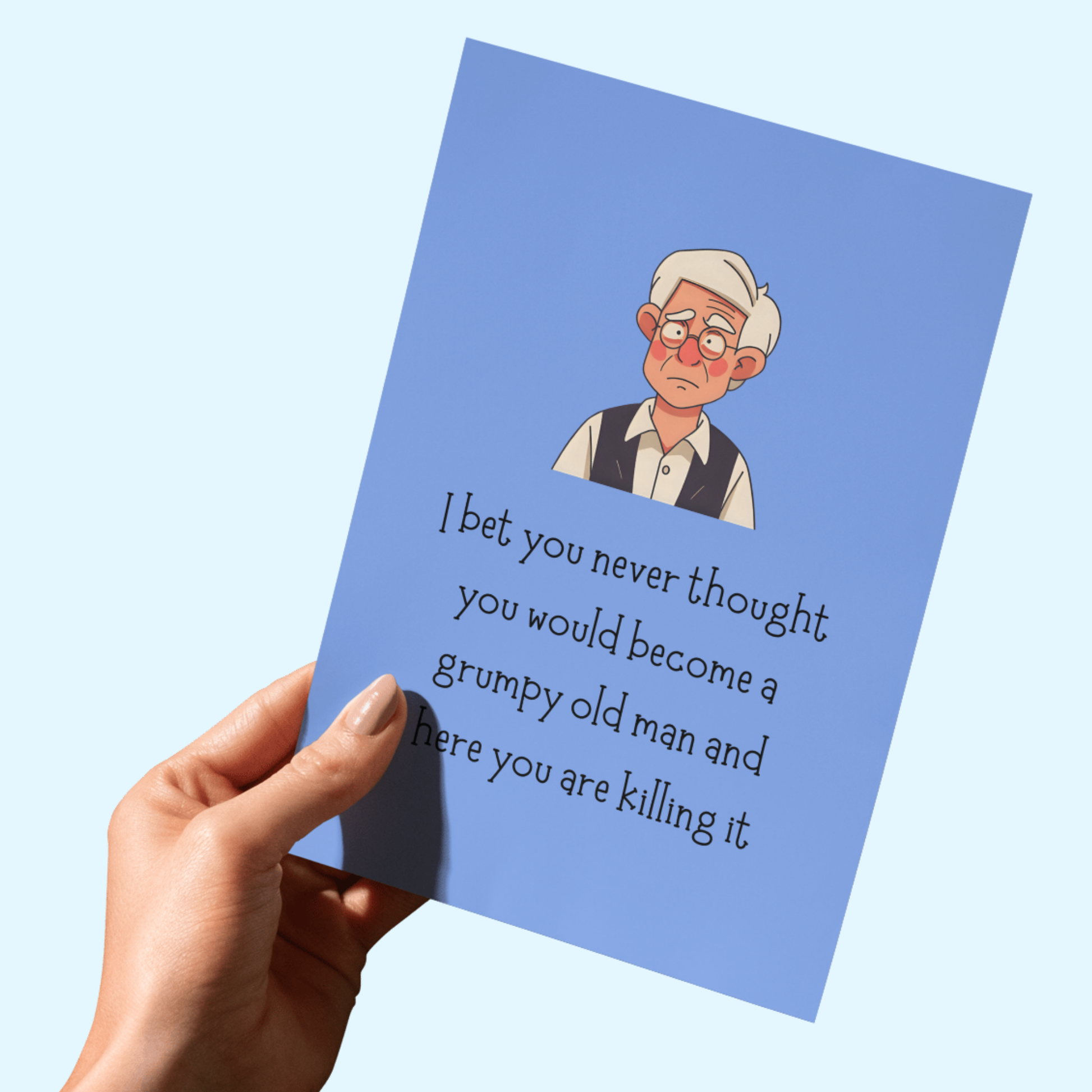 Funny Grumpy Old Man Birthday Card - Bold Cheeky 5x7 Greeting Card