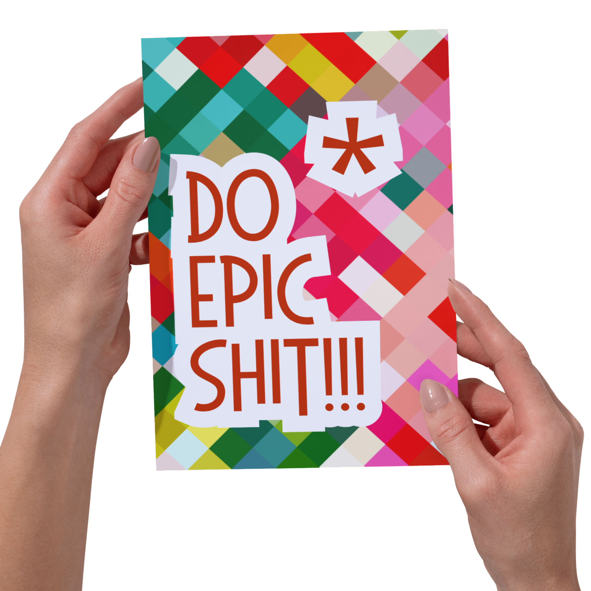 Do Epic Shit Card - Funny Card - 5x7