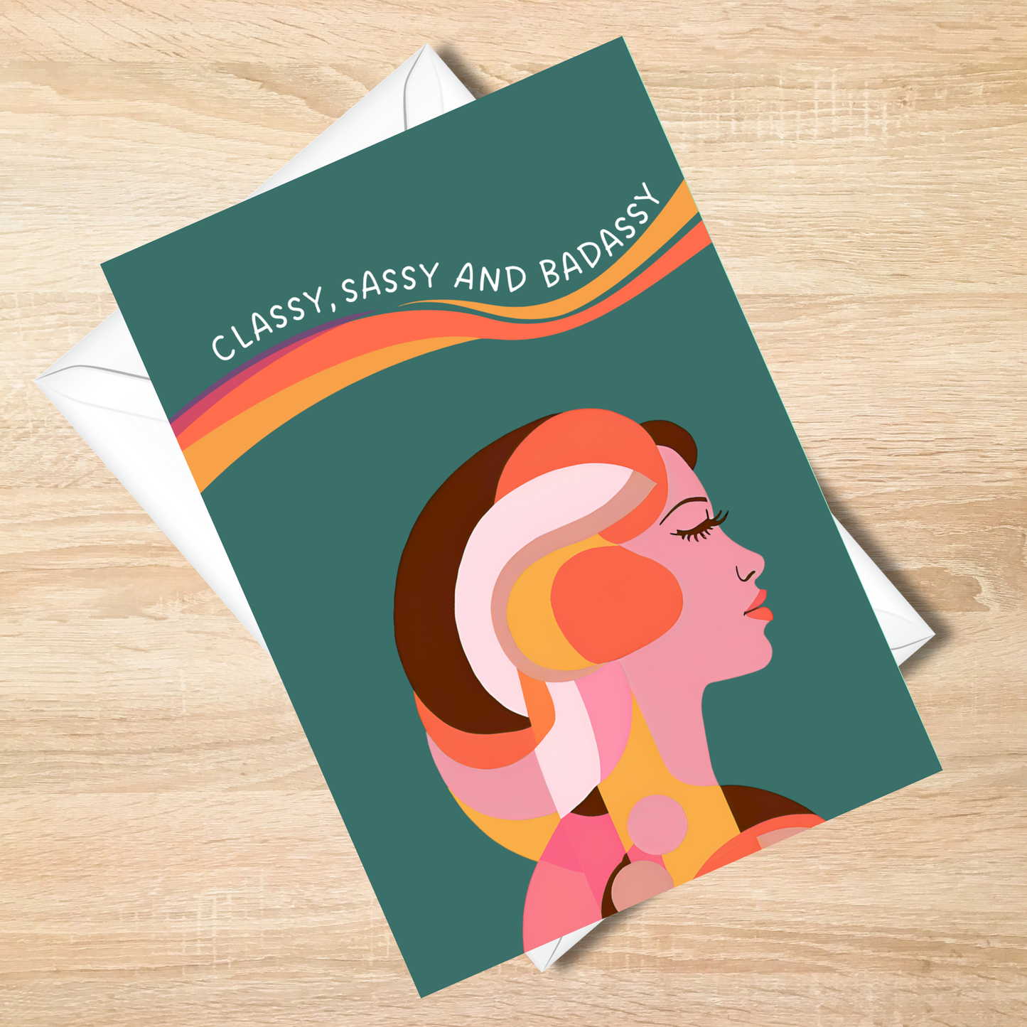 Sassy Classy and Badassy Card - 5x7