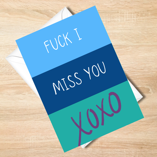 Fuck I Miss You Card - 5x7  Funny + Sarcastic Card