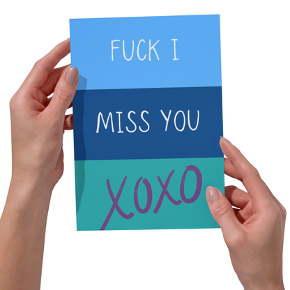 Fuck I Miss You Card - 5x7  Funny + Sarcastic Card