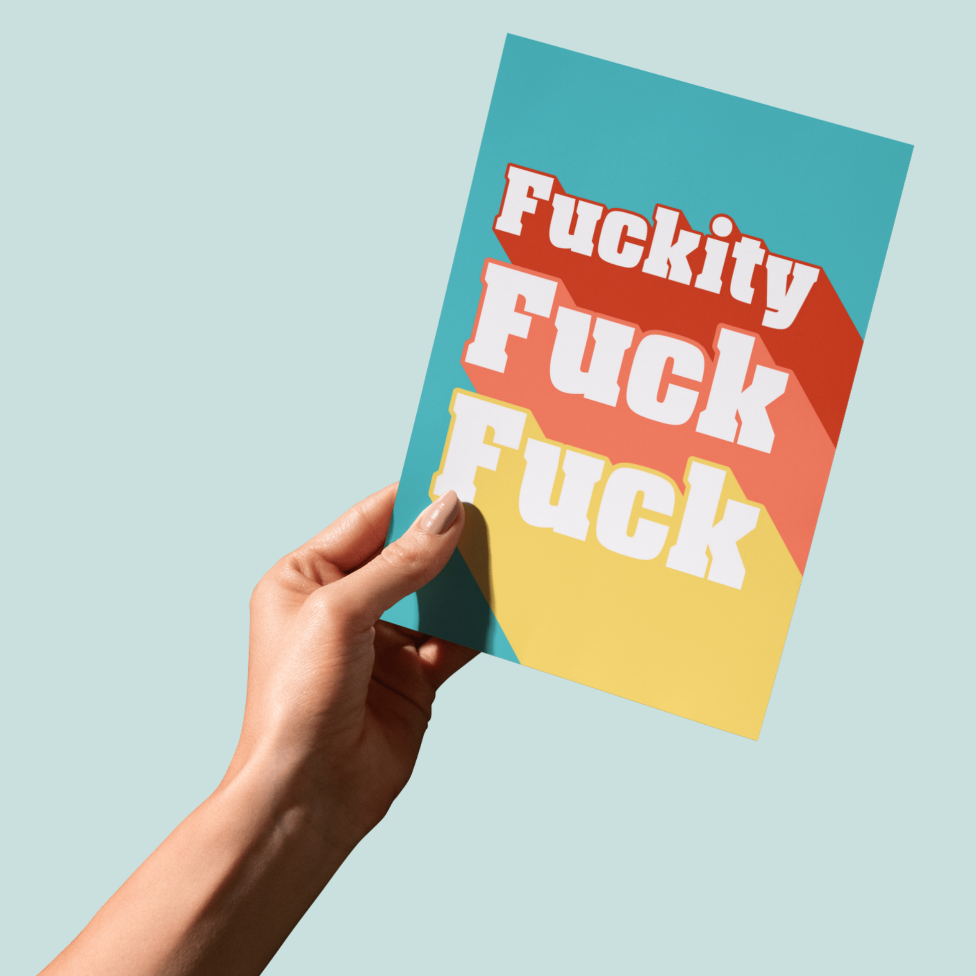 Vivid & Bold -Fuckity Fuck Fuck Funny Card - Cheeky 5x7 Greeting Card